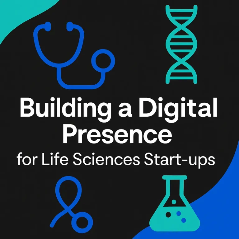 Building a digital presence for life sciences start-ups